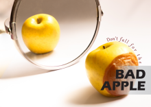 Don't fall for the bad apple.