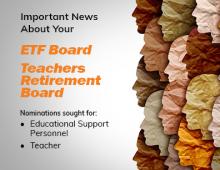 Nominations sought -- ETF Board and Teachers Retirement Board