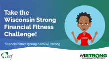 Take the Wisconsin Strong Financial Fitness Challenge! with image of speaking character in video