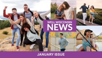 Collage of photos of people enjoying their activities, with text, "Well Wisconsin News: January Issue"